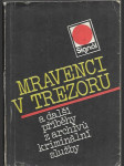 Mravenci v trezoru a další příběhy z archívů kriminální služby - náhled