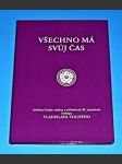 Všechno má svůj čas : Jubilejní kniha vydaná u přiležitosti 50. narozenin biskupa Vladislava Volného - náhled