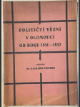 Političtí vězni v Olomouci od roku 1851-1857 - náhled