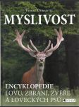 Myslivost - Encyklopedie lovu, zbraní, zvěře a loveckých psů - náhled