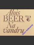 Na vandru - beer alois - náhled