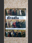 Divadlo v české kultuře 19. století - sborník sympozia poř. Ústavem teorie dějin umění ČSAV a Nár. galerií v Plzni 10.-12. 3. 1983 - náhled