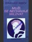 Muži se nechávají milovat - závislost na ženě - wieck wilfried - náhled