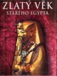 Zlatý věk starého Egypta - náhled