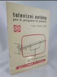Televizní antény pro II. program - IV. pásmo: T 213, T 214, T 215; typ MY 5, MY 12, MY 19 - náhled