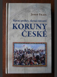 Slavné prohry, slavná vítězství Koruny české - devět vybraných kapitol z dějin českého válečnictví - náhled