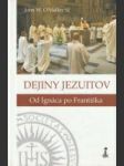 Dejiny jezuitov (Od Ignáca po Františka) - náhled