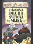 Hrôzostrašná história. Mizerná druhá svetová vojna - náhled