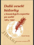 Další veselé historky z lenických expertíz po světě 1965 - 1990 - DEDIKACE AUTORA NA TITULU ! - náhled