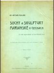 Sochy a skulptury Mariánské v Čechách od dob nejstarších až do století XVI - náhled