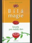 Bílá magie – kouzla pro každý den - náhled