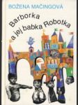 Barborka a jej babka Robotka - náhled