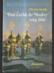 Slovo k historii Pouť Čechů do Moskvy (veľký formát) - náhled
