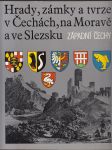 Hrady, zámky a tvrze v Čechách, na Moravě a ve Slezsku - Západní Čechy - náhled