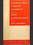 Sociální úkoly zubního lékařství - péče o chrup mládeže - náhled