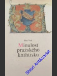 Minulost pražského knihtisku - voit petr - náhled