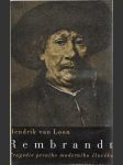 Rembrandt - tragedie prvního moderního člověka - román - náhled
