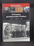 Průvodce protektorátní Prahou : Místa - události - lidé - náhled