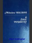 Život posmrtný - holubová miloslava - náhled