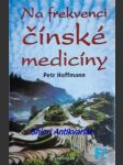 Na frekvenci čínské medicíny - hoffmann petr - náhled