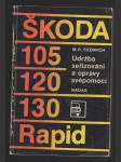 Škoda 105, 120, 130, Rapid - údržba, seřizování a opravy svépomocí - náhled