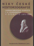 Niky české historiografie: Uherskobrodská sympozia J. A. Komenského v ofenzivě (1971-1989) - náhled