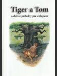 Tiger a Tom a ďalšie príbehy pre chlapcov - náhled