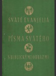 Sväté evanjeliá písma svätého s biblickými obrazmi - náhled