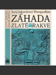 Záhada zlaté rakve [starověký Egypt, faraon Amenhotep IV. - Achnaton a Nefertiti, archeologie] (edice Kolumbus) - náhled