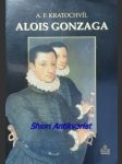 Alois gonzaga - příklad pro naší dobu - kratochvíl alois f. - náhled