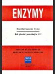 Enzymy - Stavební kameny života / Jak působí, pomáhají a léčí - náhled