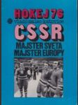 Hokej 76 - ČSSR Majster sveta majster Európy - náhled