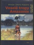 Veselé tropy Amazonie - náhled