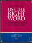Use the right Word A modern guide to synonyms (veľký formát) - náhled