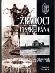 Žraloci císaře pána - čeští námořníci na rakouských ponorkách 1914-1918 - náhled