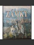 Zámky a paláce - nejkrásnější a nejzajímavější [mj. Neuschwanstein, Peking, Escorial, Florencie, Alhambra, Zámky na Loiře, Petrohrad ad.] - náhled