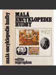 Malá encyklopedie hudby [Z obsahu: hudba, skladby, hudební skladatelé, dirigenti, opera, symfonie, orchestr, zpěv apod.] - náhled