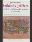 Setkání s Ježíšem na Hoře, v podobenstvích, u Jezera a s učedníky - náhled