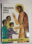 Obrázková bible k církevnímu roku - pro děti, mládež, rodiče a vychovatele - náhled