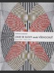 Zase se slovy aneb Všehochuť: Básně 1959-1960 a 2017 - náhled