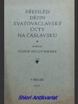 Přehled dějin svatováclavské úcty na časlavsku - kremer vilouš václav - náhled