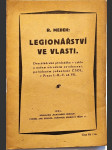 Legionářství ve vlasti - Dvacátá druhá přednáška v cyklu o našem národním osvobození, pořád. jednotami ČSOL. v Praze I.-II.-V. až VII - náhled