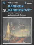 Däniken a "Dänikenové" - záhady, tajemství, podivuhodnosti, fantazie - náhled