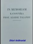 In memoriam prof.Aloise Talandy, sídelního kanovníka v Olomouci - náhled