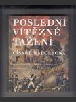 Poslední vítězné tažení císaře Napoleona - náhled