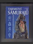 Tajemství samurajů (přehledný výklad o bojových uměních feudálního Japonska) - náhled