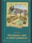 Dvůr Králové a okolí ve starých pohlednicích - náhled