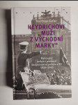 Heydrichovi „muži z Východní marky“: Rakouský vedoucí personál bezpečnostní policie a SD 1939-1945 - náhled