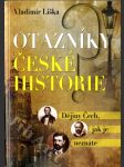 Otazníky české historie Dějiny Čech, jak je neznáte - náhled
