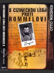 S cizineckou legií proti Rommelovi - válečný deník českého důstojníka cizinecké legie - náhled